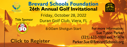 Brevard Schools Foundation 26th Annual Golf Invitational on Friday, October 28, 2022. Click image to register or for more details.