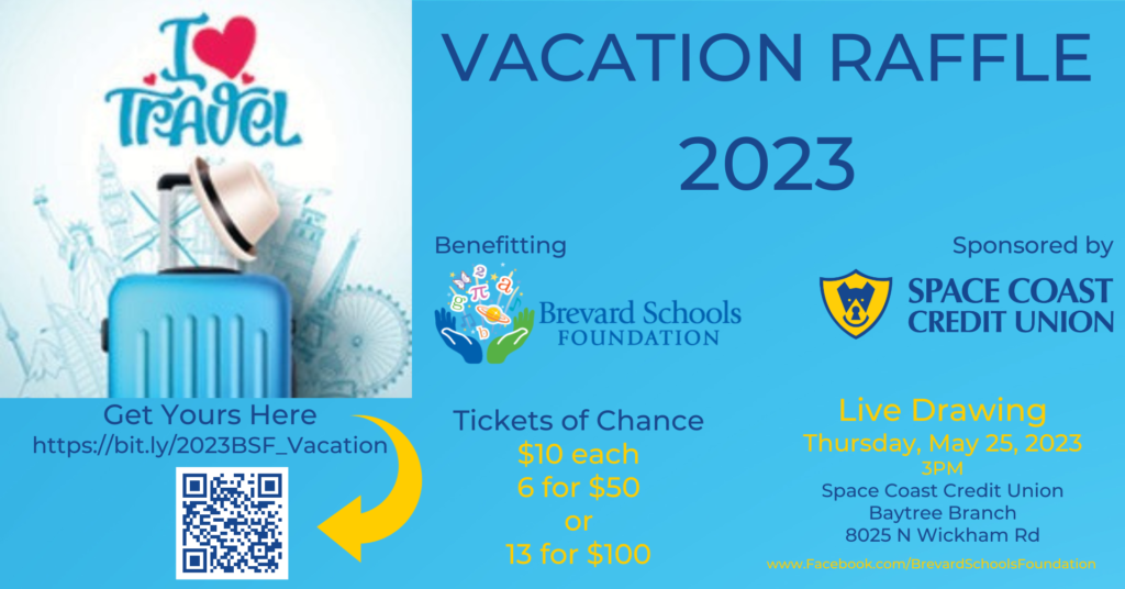 Vacation Raffle 2023 Benefitting Brevard Schools Foundation Sponsored by Space Coast Credit Union Tickets of Chance available $10 each, 6 for $50, or 13 for $100 Get yours here: https://bit.ly/2023BSF_Vacation Live Drawing 3:00 PM on Thursday, May 25, 2023 at Space Coast Credit Union, Baytree Branch, 8025 N Wickham Rd, Melbourne FL 32940 or watch on Facebook Live at www.Facebook.com/BrevardSchoolsFoundation