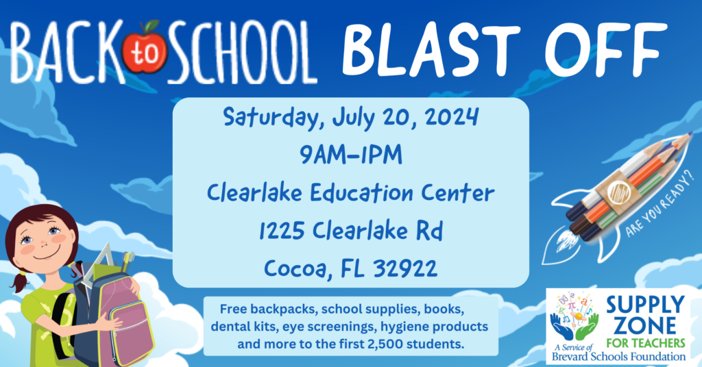 2024 Back to School Blast-Off School Supply Giveaway Saturday, July 20, 2024 9AM - 1PM 1225 Clearlake Rd Cocoa, FL 32922