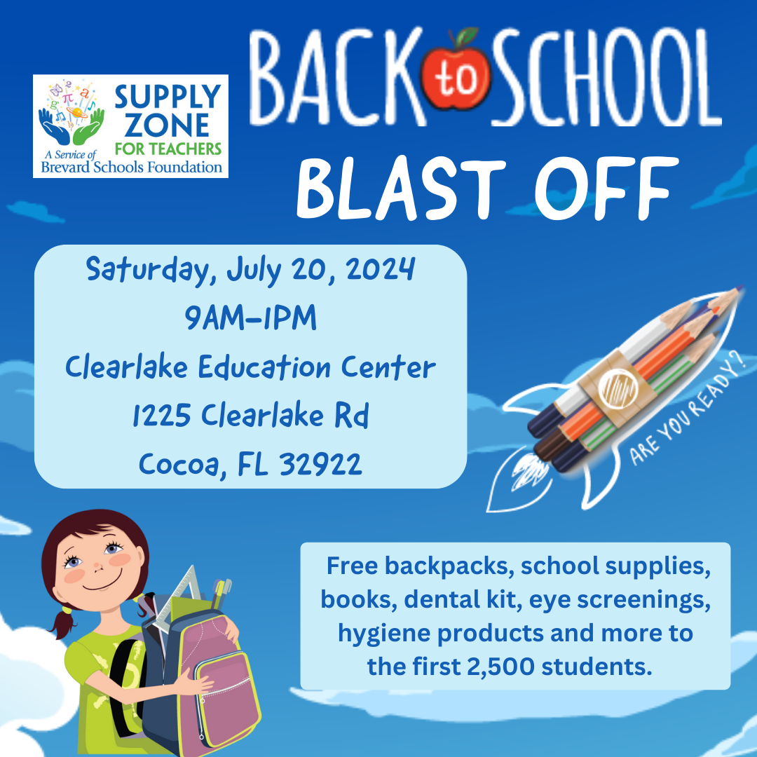 The Supply Zone for Teachers Back to School Blast Off Saturday, July 20, 2024 9AM - 1PM 1225 Clearlake Rd, Cocoa, FL 32922