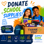 Students holding donated school supplies next to the message "Donate School Supplies" encouraging support for the Supply Zone for Teachers through donations of backpacks, school supplies, and hygiene items.